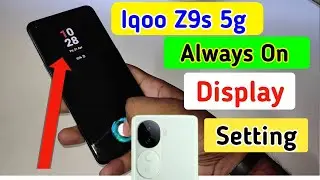 Iqoo z9s 5g always on display, always on display setting in Iqoo z9s 5g