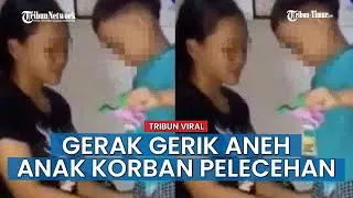 HOT ISSUE! Gerak Gerik Aneh Anak Korban Pelecehan Ibu Kandung saat Bermain Bikin Kaget Keluarga