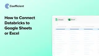 How to Connect Databricks to Google Sheets or Excel