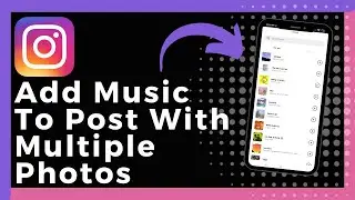 How To Add Music To Instagram Post Using Multiple Photos (New)