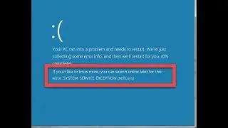 SYSTEM SERVICE EXCEPTION в Windows 10 Ошибка BSOD BLUE SCREEN [Решено]