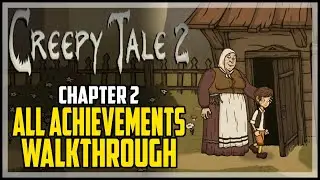 Creepy Tale 2 All Achievements Walkthrough - Chapter 2