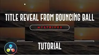 Bouncing Ball Title Reveal Animation Tutorial in Davinci Resolve 15, 16