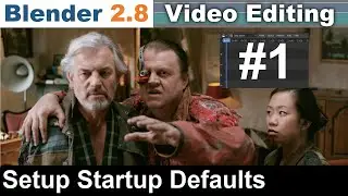 Blender 2.8 Video Editing (Setup Startup Defaults)