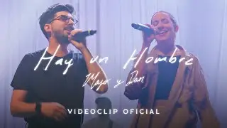 Majo y Dan | Hay Un Hombre (Videoclip Oficial)