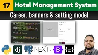 Career page, career, banners & setting model||Hotel management system||django next.js tutorials