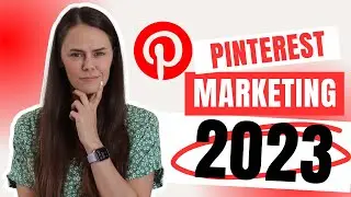 Pinterest Marketing Strategy for 2023: What I Would Tell My Friends