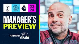 PEP GUARDIOLA: WE MUST WIN AT SPURS! | Managers Preview | Tottenham v Man City | Premier League