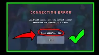 VALORANT ERROR CODE: VAN 1067 Valorant has a encountered a connection error. please relaunch the..