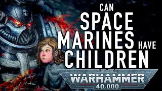 Can Space Marines have a Family in Warhammer 40K 