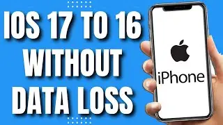 How To Downgrade IOS 17 To 16 Without Losing Data (Quick Way 2023)