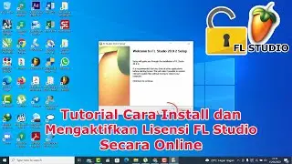 Tutorial Cara Menginstall dan Mengaktifkan Lisensi FL Studio