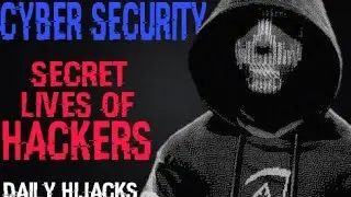 What is Hacking | The Secret Lives of Hackers | Cybersecurity