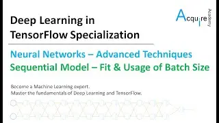 Deep Learning in TensorFlow #3 L11 - Sequential Model - Fit Function and  Usage of Batch Size