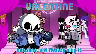 Valentine, but Sans and Rasazy sing it | mid fight masses(mfm), indie cross, omori fnf