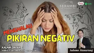 “MENGHALAU PIKIRAN NEGATIV”  - KALAM ON AIR | Bersama: Ev. Salomo Manurung. | KAMIS, 17/10/24