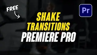 Camera Shake Transitions Pack For Premiere Pro | FREE PRESET