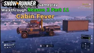 SnowRunner - Cabin Fever | SnowRunner Phase 2