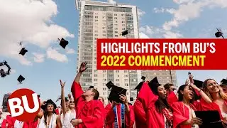 Highlights from Boston University's 2022 Commencement