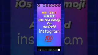 How To get ios 17.4 Emoji On Android Instagram 🥳