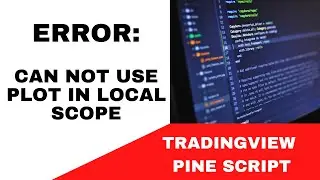 TRADINGVIEW--PINE SCRIPT: ERROR = CAN NOT USE PLOT IN THE LOCAL SCOPE || TUTORIAL.