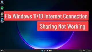 Fix Windows 11/10 Internet Connection Sharing Not Working