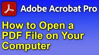 🔥 Adobe Acrobat Pro - How to Open a PDF File on Your Computer