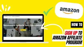 How to Sign Up for the Amazon Affiliate Program (2025) | Easy Step-by-Step Guide 💰🚀