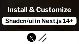 Install and Customize Shadcn UI in Next.js 14+