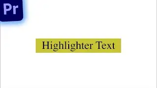 Highlighter Text Animation in Adobe Premiere Pro