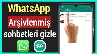 WhatsAppta Arşivlenmiş Sohbetler Nasıl Gizlenir | WhatsApp Sohbet Yeni Numaranızı Gizle 2022