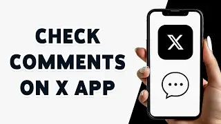 How To Check Comments On X App 2024