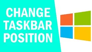 How to Change Taskbar Position on Windows 10! (2021)