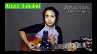 Chord Gampang (Rindu Sahabat -Iksan Skuter) by Arya Nara (Tutorial)