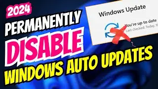 Permanently Disable Windows Auto Updates 2024 💥Best 3 Methods || Disable Windows 11, 10 Updates