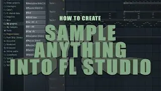 How to Sample ANYTHING into FL Studio 20