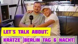 BERLIN TAG & NACHT Star KRÄTZE im Talk🍿 | BALLERT!