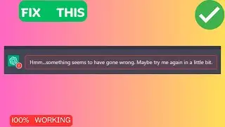 How to Fix “Hmm…something seems to have gone wrong  
Maybe try me again in a little bit” in ChatGPT