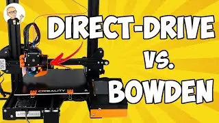 Direct-Drive VS. Bowden