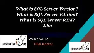 What is SQL Version | What is SQL Edition | What is SQL Service Pack