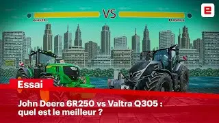 Essai COMPARATIF des tracteurs JOHN DEERE 6R250 et VALTRA Q305 - Test drive