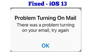 Problem Turning on Mail when Creating a iCloud Email on iPhone or iPad in iOS 13/13.4 - Fixed