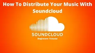 How To Distribute Your Music With Soundcloud (2021) 👑 Kyng Vynce 👑