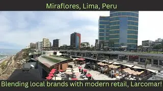 Miraflores, blending local brands with modern retail at Larcomar!
