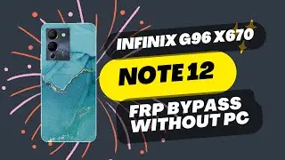 Infinix Note 12 G96 X670 Android 12 FRP/GOOGLE Lock Bypass Without PC New Security |NO SIM PIN|