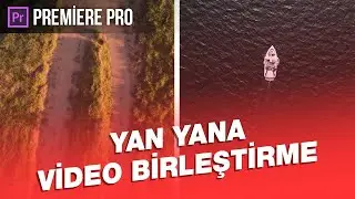 Yan Yana Video Koyma | Adobe Premiere Pro | İki Video Birleştirme