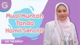 Apakah Mual Muntah Termasuk Tanda-tanda Kehamilan Sehat?