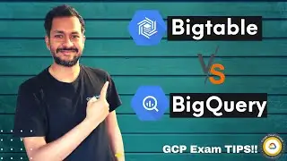 Bigtable Vs BigQuery - Professional Cloud Architect | Google Cloud Exam