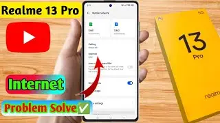 realme 13 pro internet problem, realme 13 pro internet not working