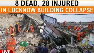 LIVE: 8 Dead, 28 Injured In Lucknow Building Collapse | Rescue Operation Underway | News9